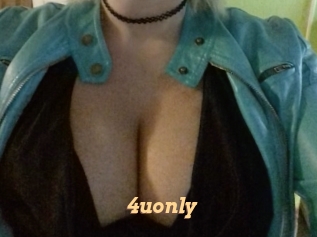 4uonly
