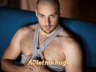 A0letmehugu