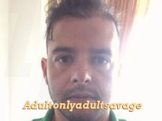 Adultonlyadultsavage