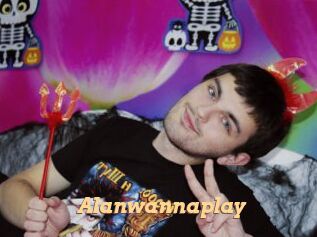 Alanwannaplay