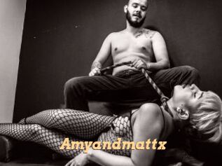 Amyandmattx