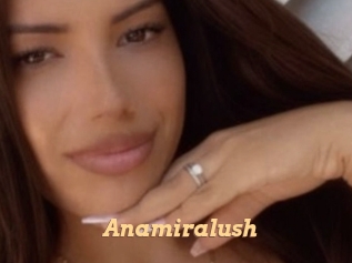 Anamiralush