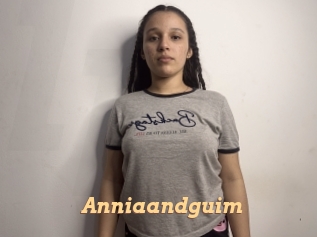 Anniaandguim