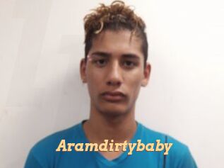 Aramdirtybaby