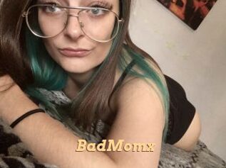 BadMomx