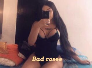 Bad_rosee
