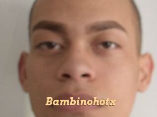 Bambinohotx