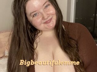 Bigbeautifulemme