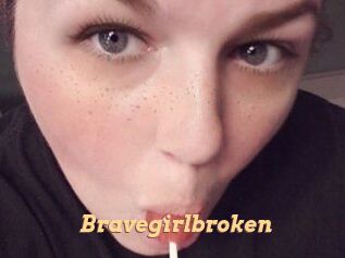 Bravegirlbroken