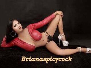 Brianaspicycock