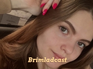 Brimladcast