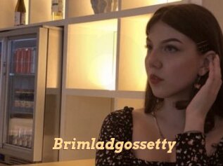 Brimladgossetty