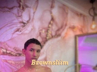 Brownsliim