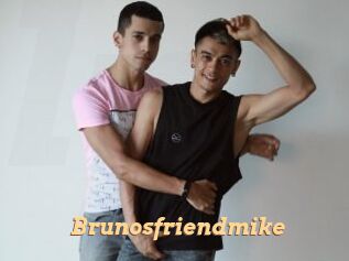 Brunosfriendmike