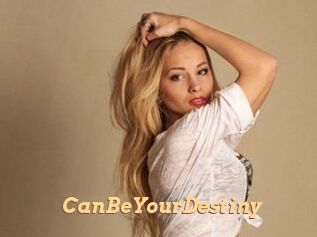 CanBeYourDestiny