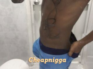 Cheapnigga