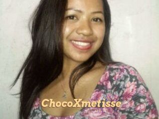 ChocoXmetisse