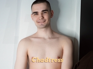 Chadtress