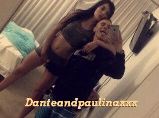 Danteandpaulinaxxx