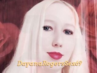 DayanaRogersSex69