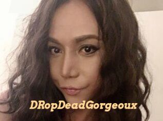 DRopDeadGorgeoux
