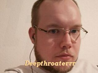 Deepthroaterrr