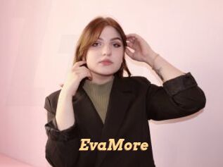 EvaMore