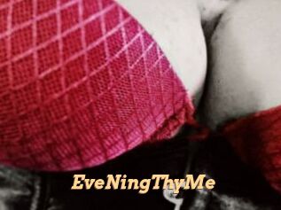EveNingThyMe