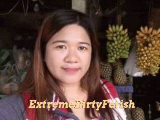 ExtremeDirtyFetish