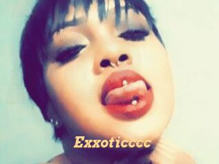 Exxoticccc
