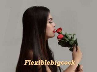 Flexiblebigcock