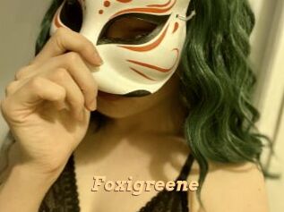 Foxigreene