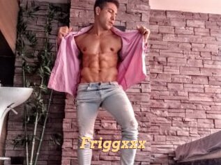 Friggxxx