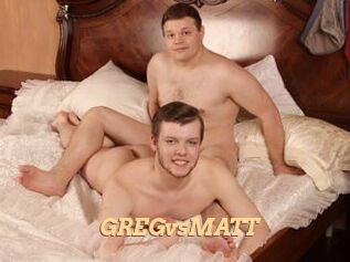 GREGvsMATT