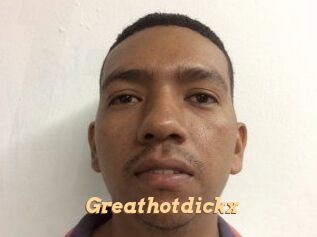 Greathotdickx