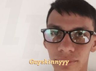 Guyskinnyyy