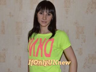 IfOnlyUKnew