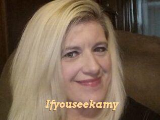 Ifyouseekamy