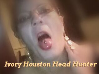 Ivory_Houston_Head_Hunter