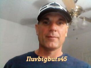 Iluvbigbuts45