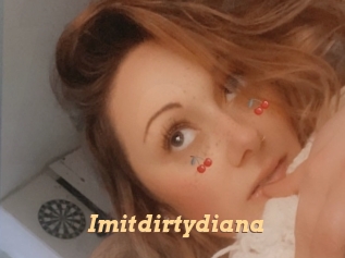 Imitdirtydiana