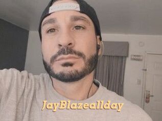 JayBlazeallday