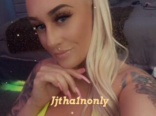 Jjtha1nonly