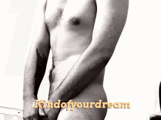 Kindofyourdream