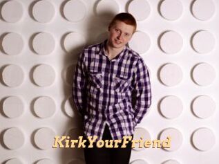 KirkYourFriend