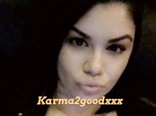 Karma2goodxxx