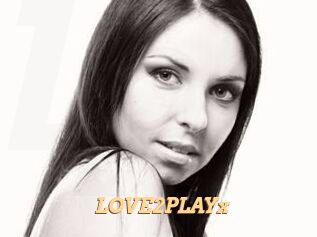 LOVE2PLAYx
