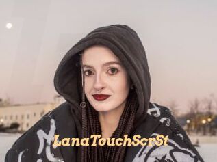 LanaTouchScrSt