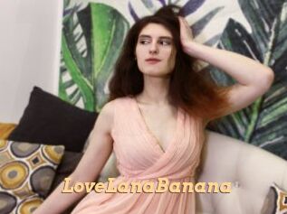 LoveLanaBanana