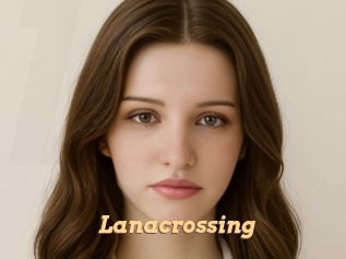 Lanacrossing
